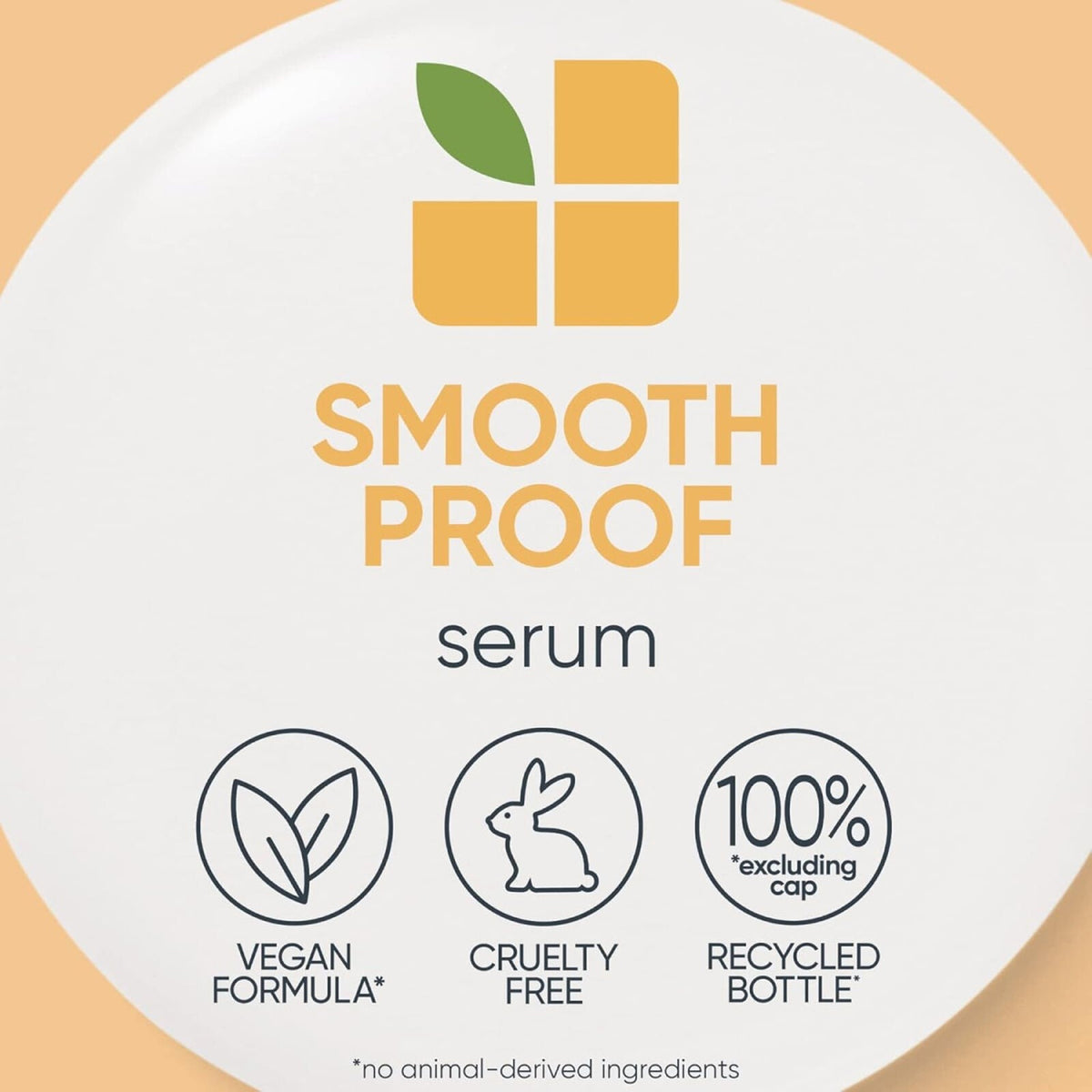 Biolage SmoothProof Serum — formula claims card: vegan formula with no animal-derived ingredients, cruelty free, 100% recycled bottle excluding cap