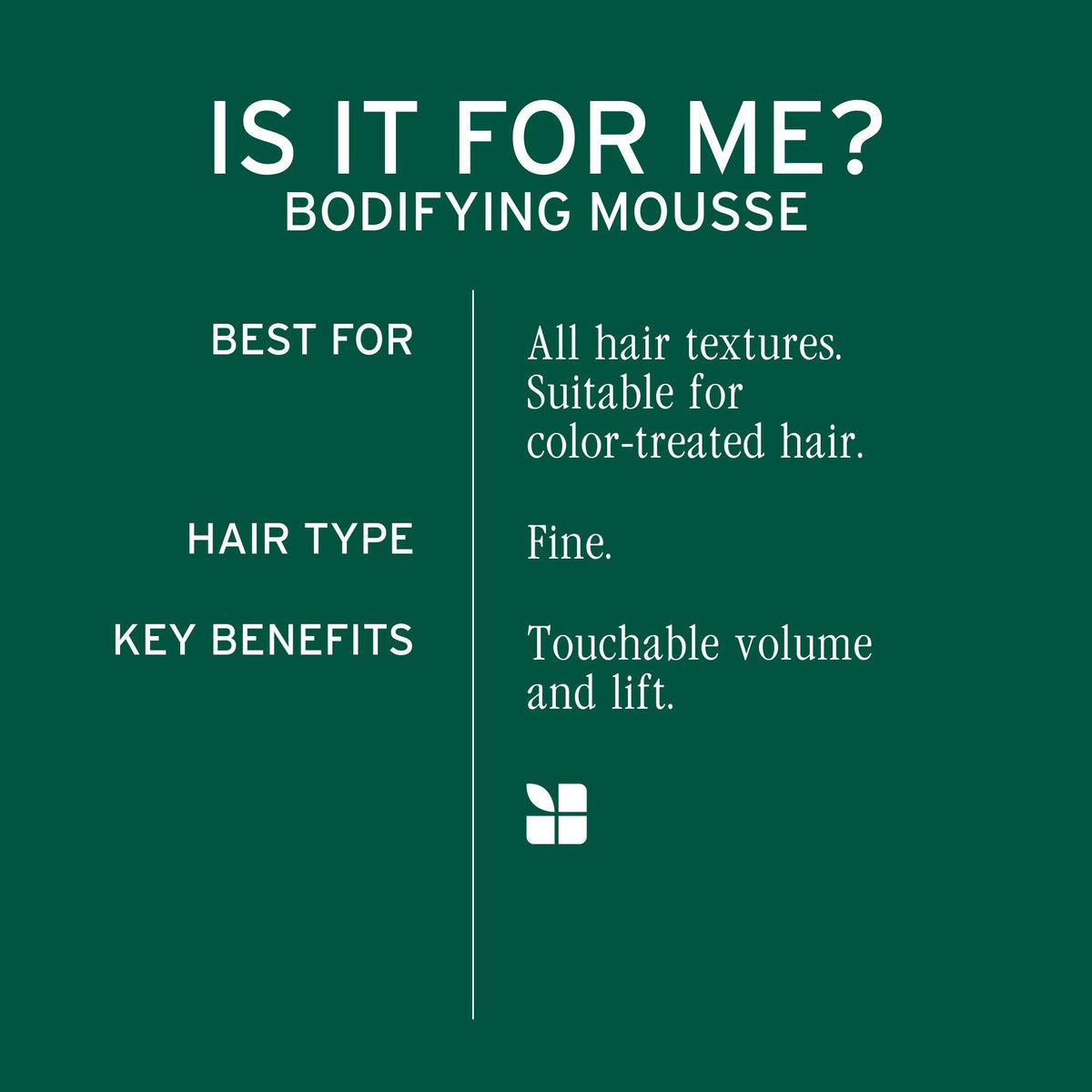 Biolage Bodifying Mousse — is it for me: all hair textures, fine hair, touchable volume and lift